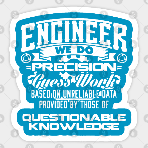 Engineer Design. For any Engineer, mechanical, civil, software, social, IT. Sticker by BecomeAHipsterGeekNow